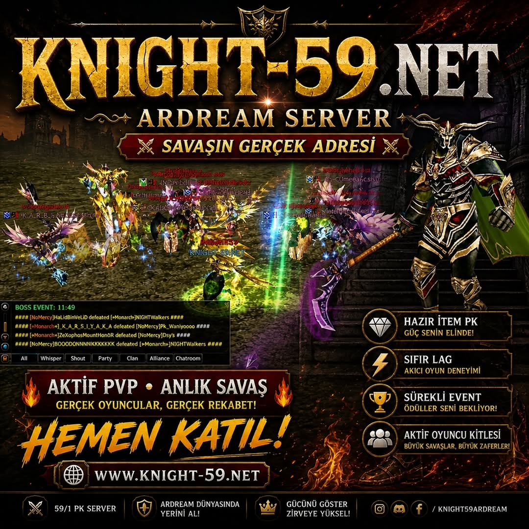 Knight-59.Net | ARDREAM SERVER | HAZIR ITEM PK | Hersey Ücretsiz |