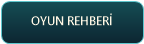 OYUN REHBERİ